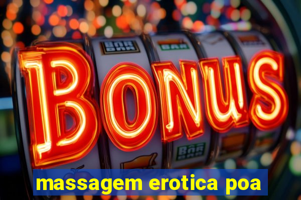 massagem erotica poa